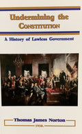 UNDERMINING THE CONSTITUTION