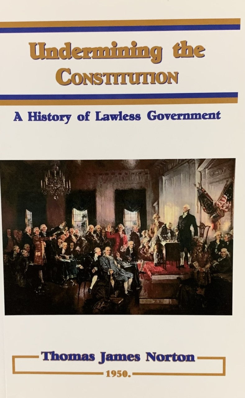 UNDERMINING THE CONSTITUTION