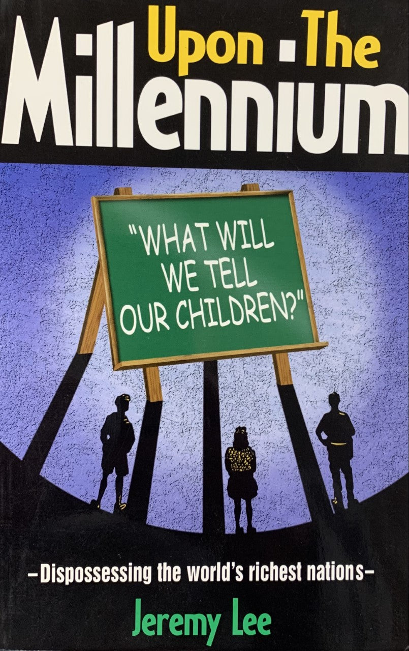 UPON THE MILLENNIUM: DISPOSSESSING THE WORLD'S RICHEST NATIONS