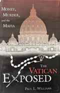THE VATICAN EXPOSED - Money, Murder and the Mafia...