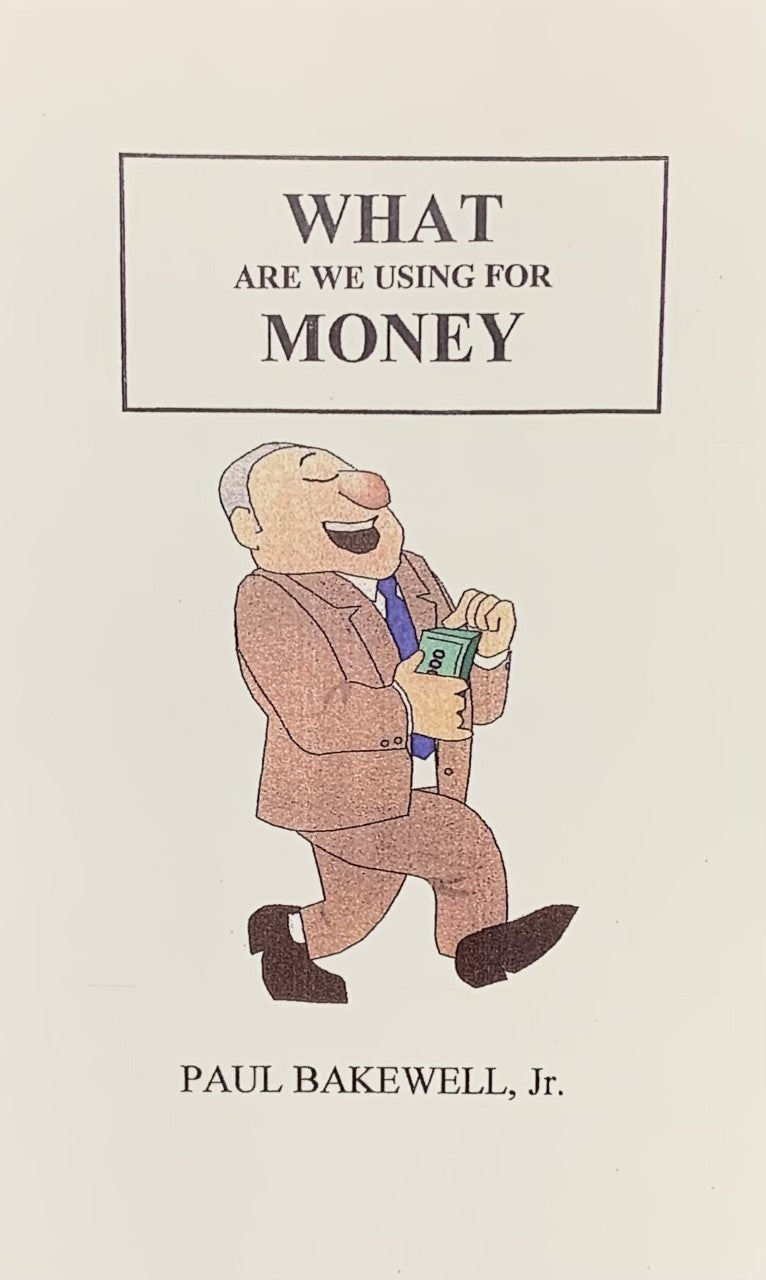 WHAT ARE WE USING FOR MONEY