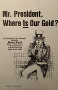 MR. PRESIDENT WHERE IS OUR GOLD?