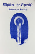 WHITHER THE CHURCH?-Freedom or Bondage