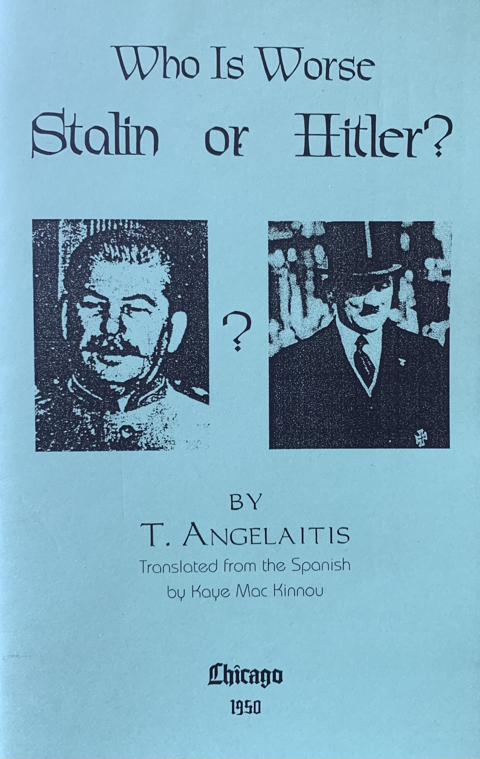 WHO IS WORSE Stalin or Hitler?