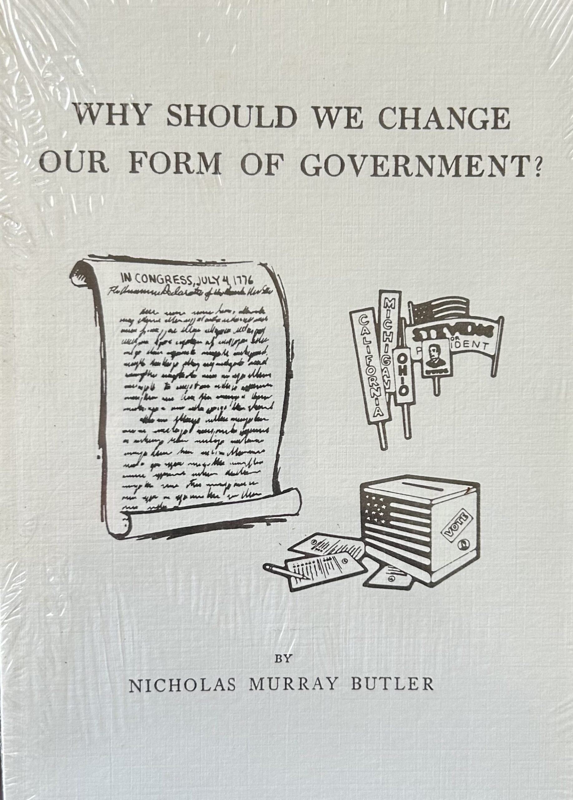 WHY SHOULD WE CHANGE OUR FORM OF GOVERNMENT?