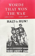 Words that Won the War: the Story of the Committee on Public Information, 1917-1919