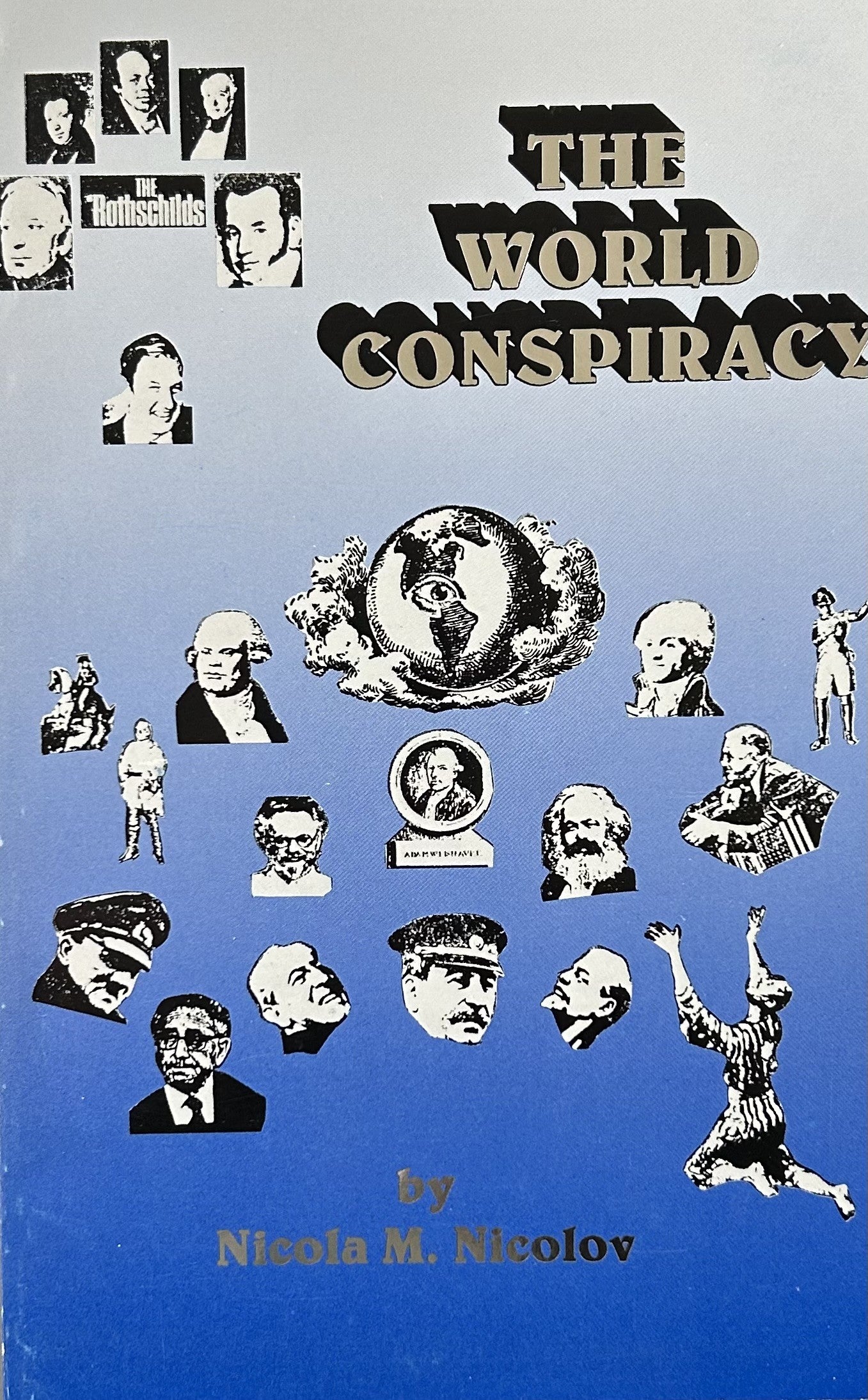 THE WORLD CONSPIRACY - What the Historians Don't Tell You!