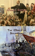WORLD EMPIRE and THE MARCH OF BOLSHEVISM (2 books in 1 vol)