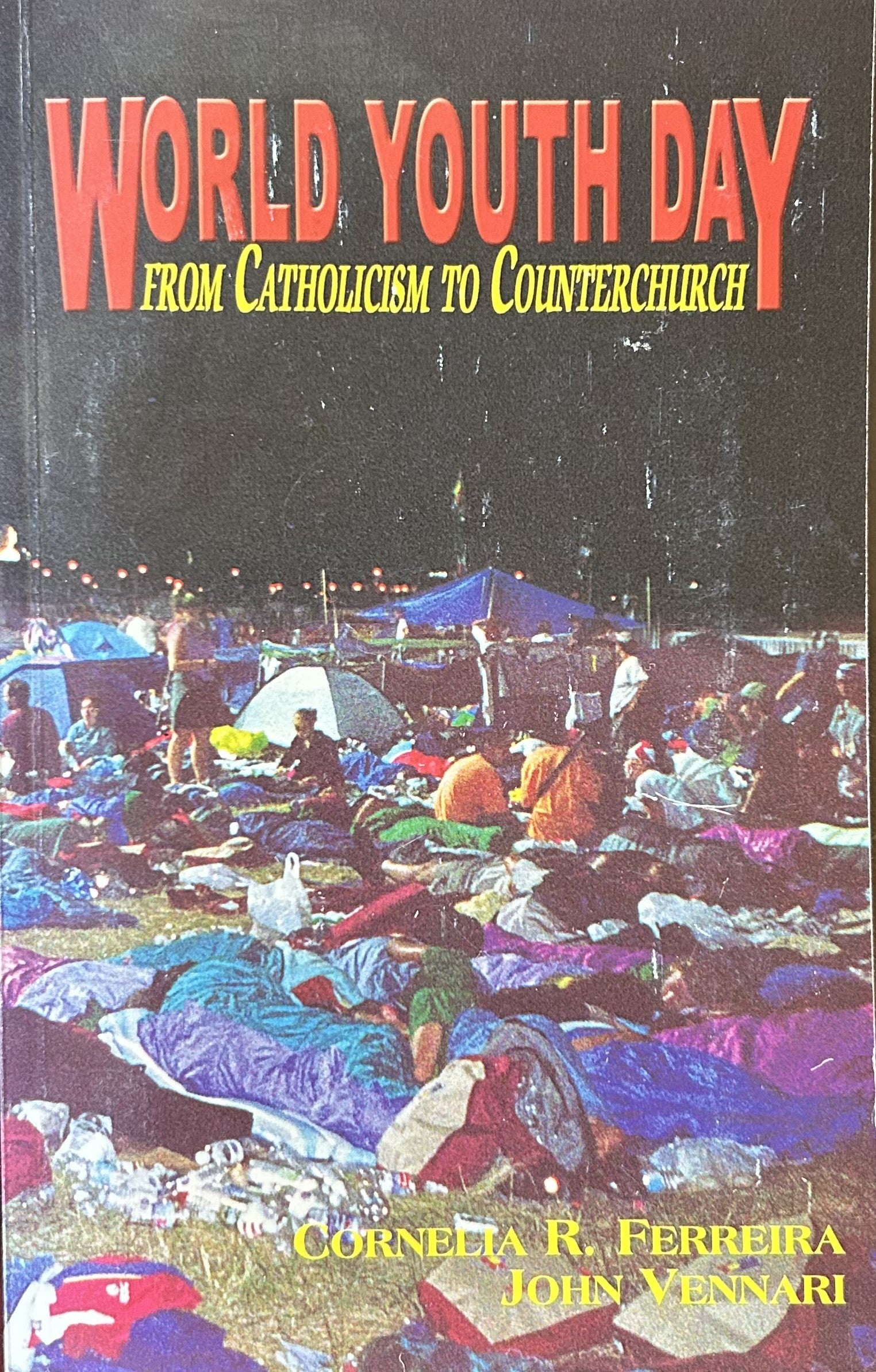 WORLD YOUTH DAY From Catholicism to Counterchurch