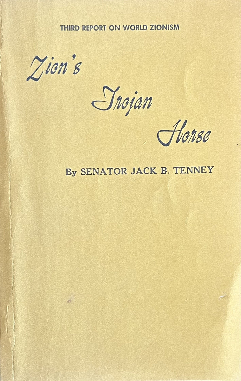 ZION'S TROJAN HORSE: A Tenney Report on World Zionism