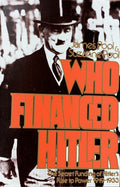 WHO FINANCED HITLER: RISE TO POWER 1919-1933