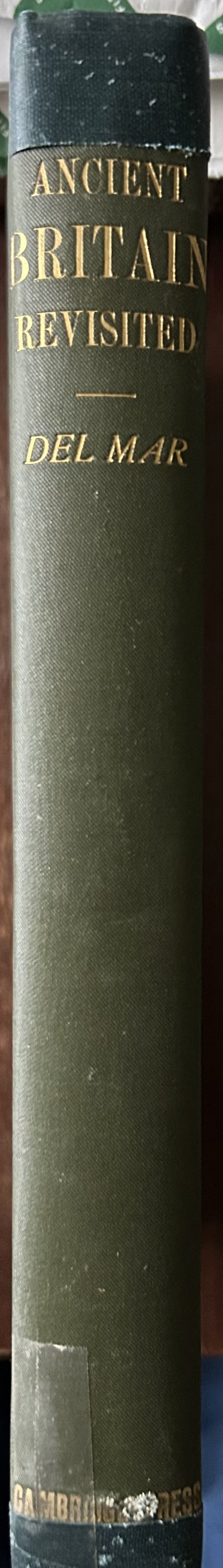 ANCIENT BRITAIN REVISITED in the Light of Modern Archaeological Discoveries (orig 1900 HB edition)