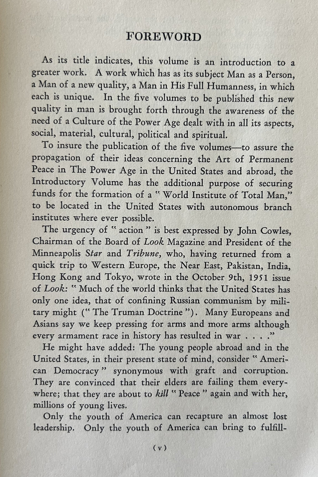 Introductory Volume to THE CAUSE AND THE END OF THE WORLD REVOLUTION: Man in His Full Humaness - A Challenge and a Guide in The Art of Permanent Peace For the Power Age