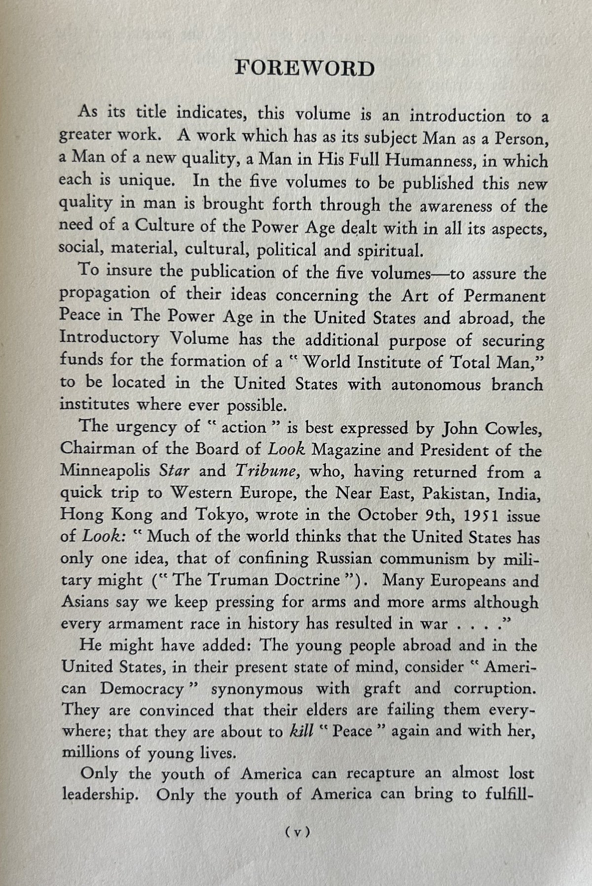 Introductory Volume to THE CAUSE AND THE END OF THE WORLD REVOLUTION: Man in His Full Humaness - A Challenge and a Guide in The Art of Permanent Peace For the Power Age