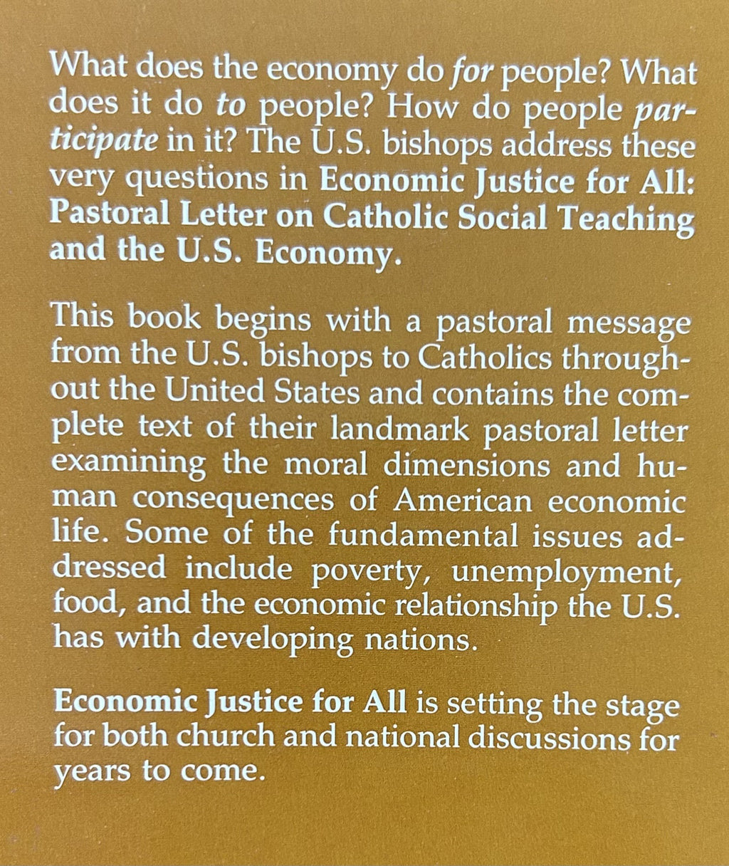 ECONOMIC JUSTICE FOR ALL Pastoral Letter on Catholic Social Teaching and the U.S. Economy