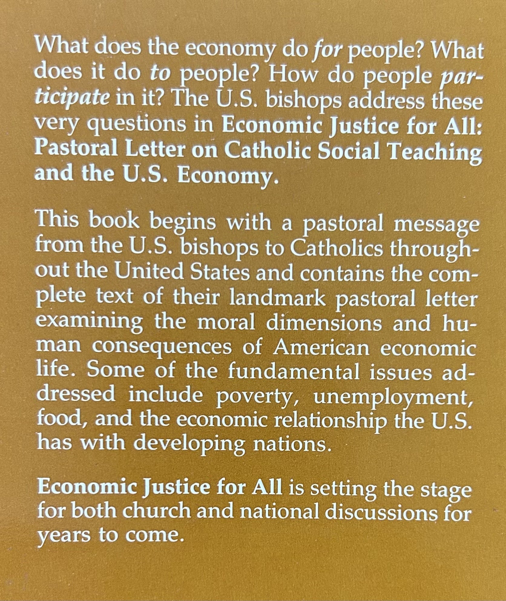 ECONOMIC JUSTICE FOR ALL Pastoral Letter on Catholic Social Teaching and the U.S. Economy