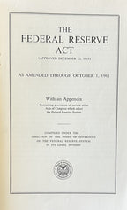 THE FEDERAL RESERVE ACT as amended through Oct 1, 1961