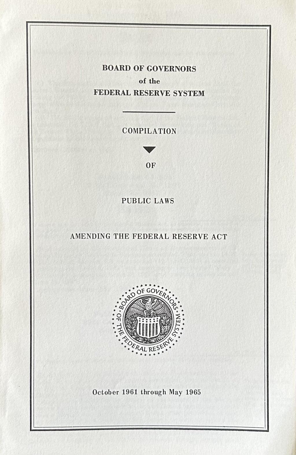 THE FEDERAL RESERVE ACT as amended through Oct 1, 1961
