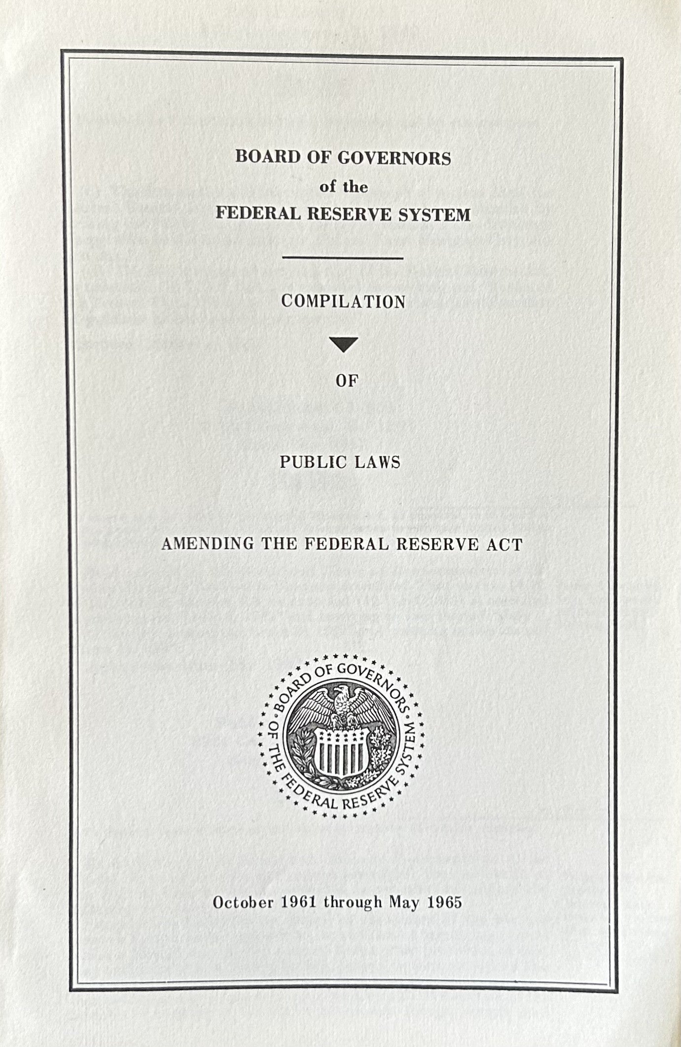 THE FEDERAL RESERVE ACT as amended through Oct 1, 1961