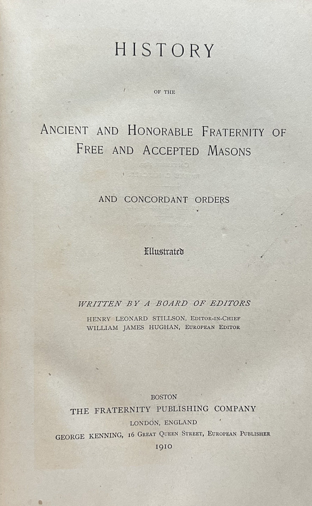 HISTORY OF FREEMASONRY and CONCORDANT ORDERS