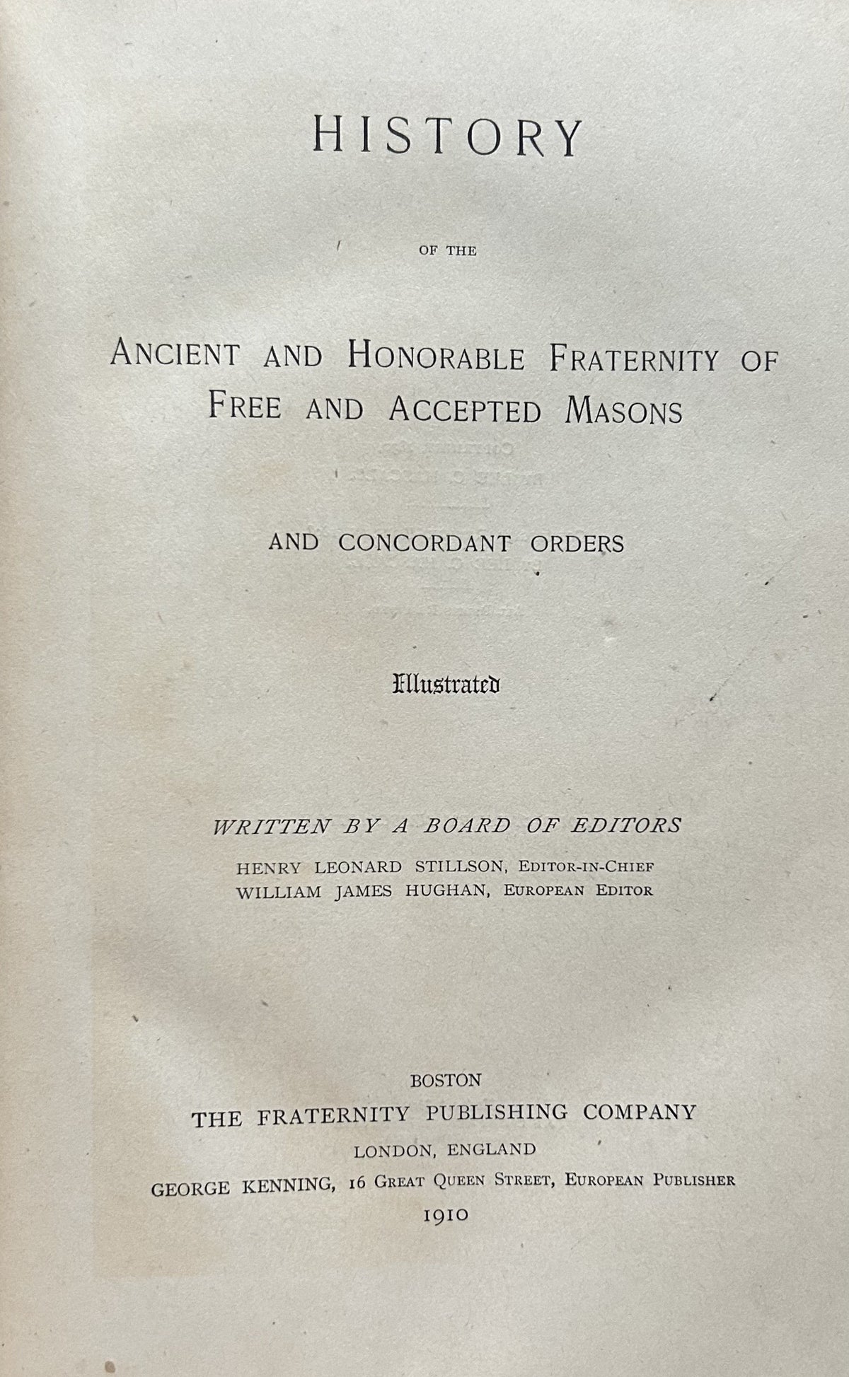 HISTORY OF FREEMASONRY and CONCORDANT ORDERS