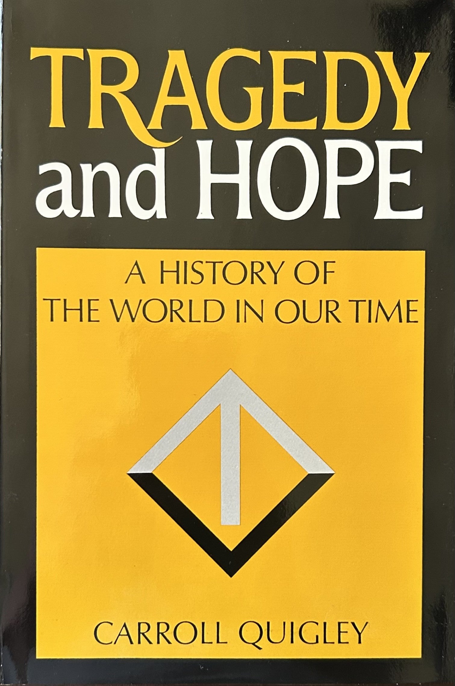 TRAGEDY AND HOPE: A History of the World in Our Time