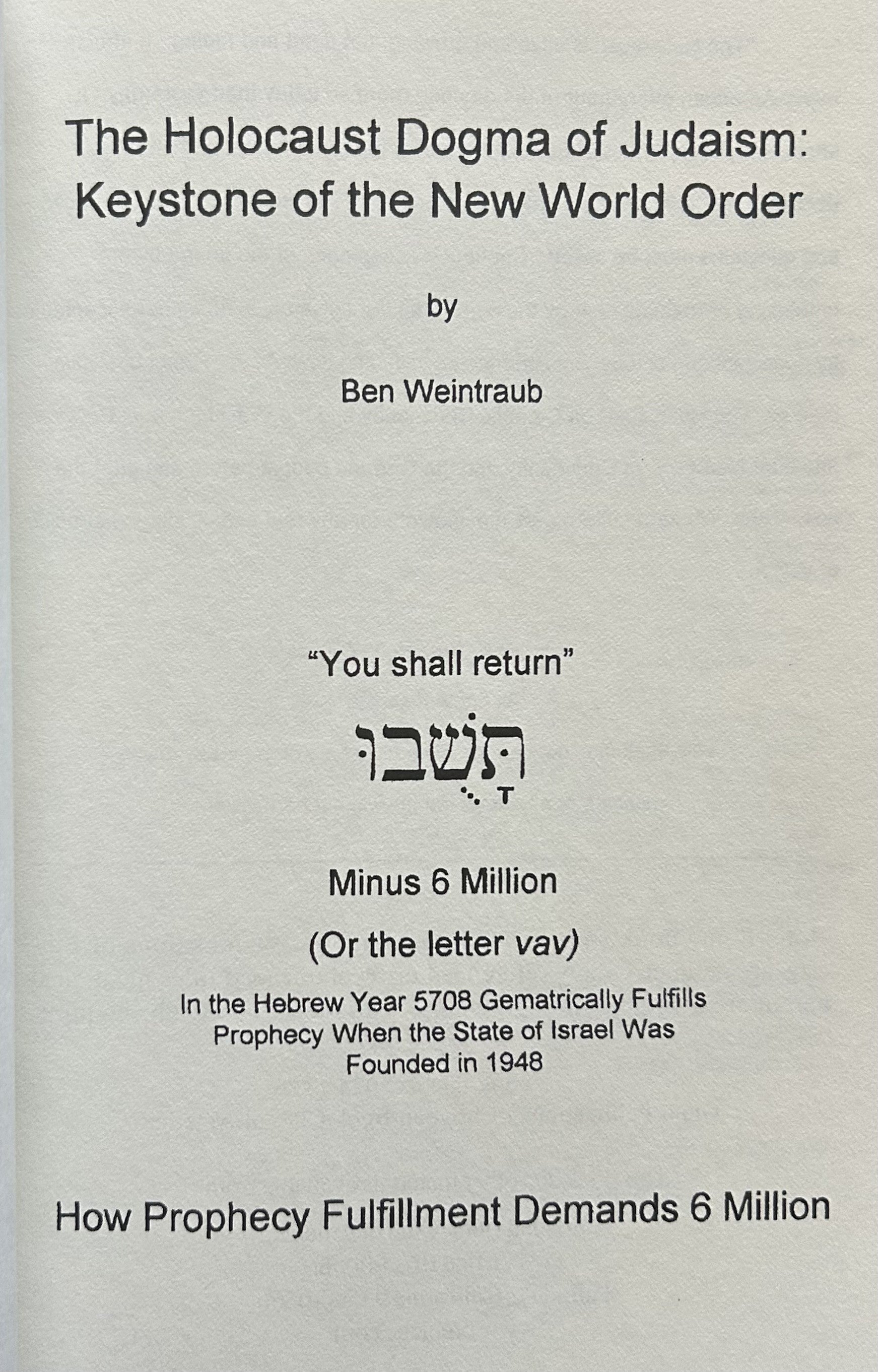 THE HOLOCAUST DOGMA OF JUDAISM: Keystone of the New World Order