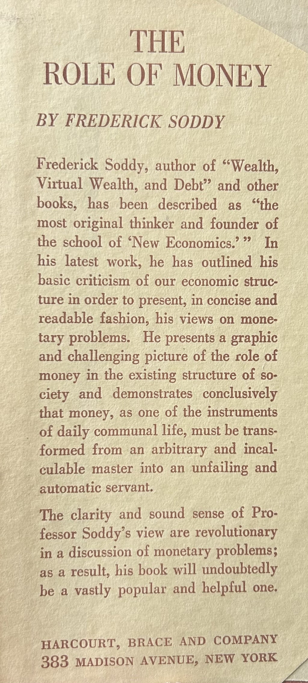 THE ROLE OF MONEY What it Should Be, Contrasted with what it has become