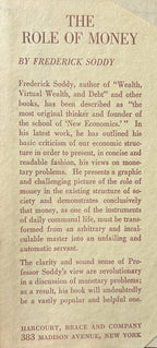 THE ROLE OF MONEY What it Should Be, Contrasted with what it has become
