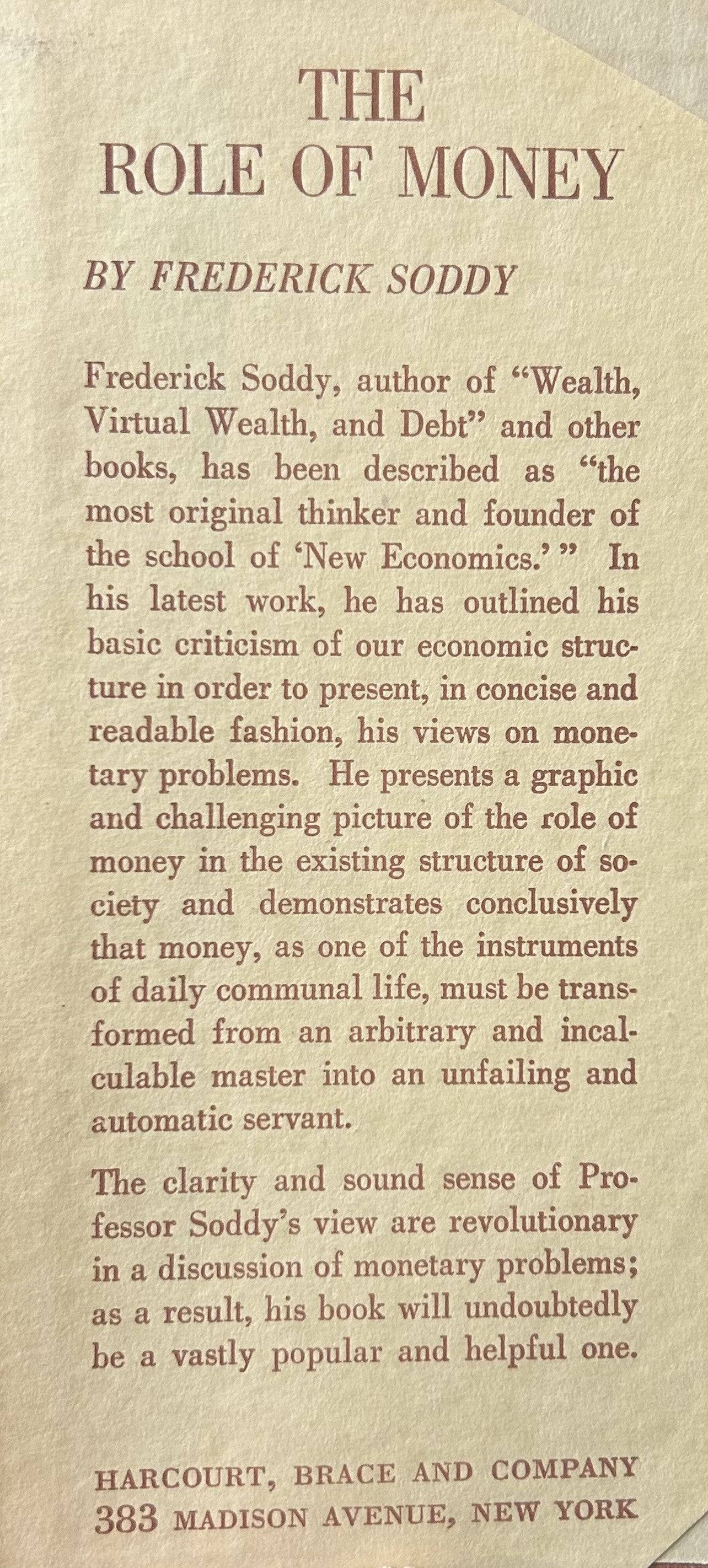 THE ROLE OF MONEY What it Should Be, Contrasted with what it has become