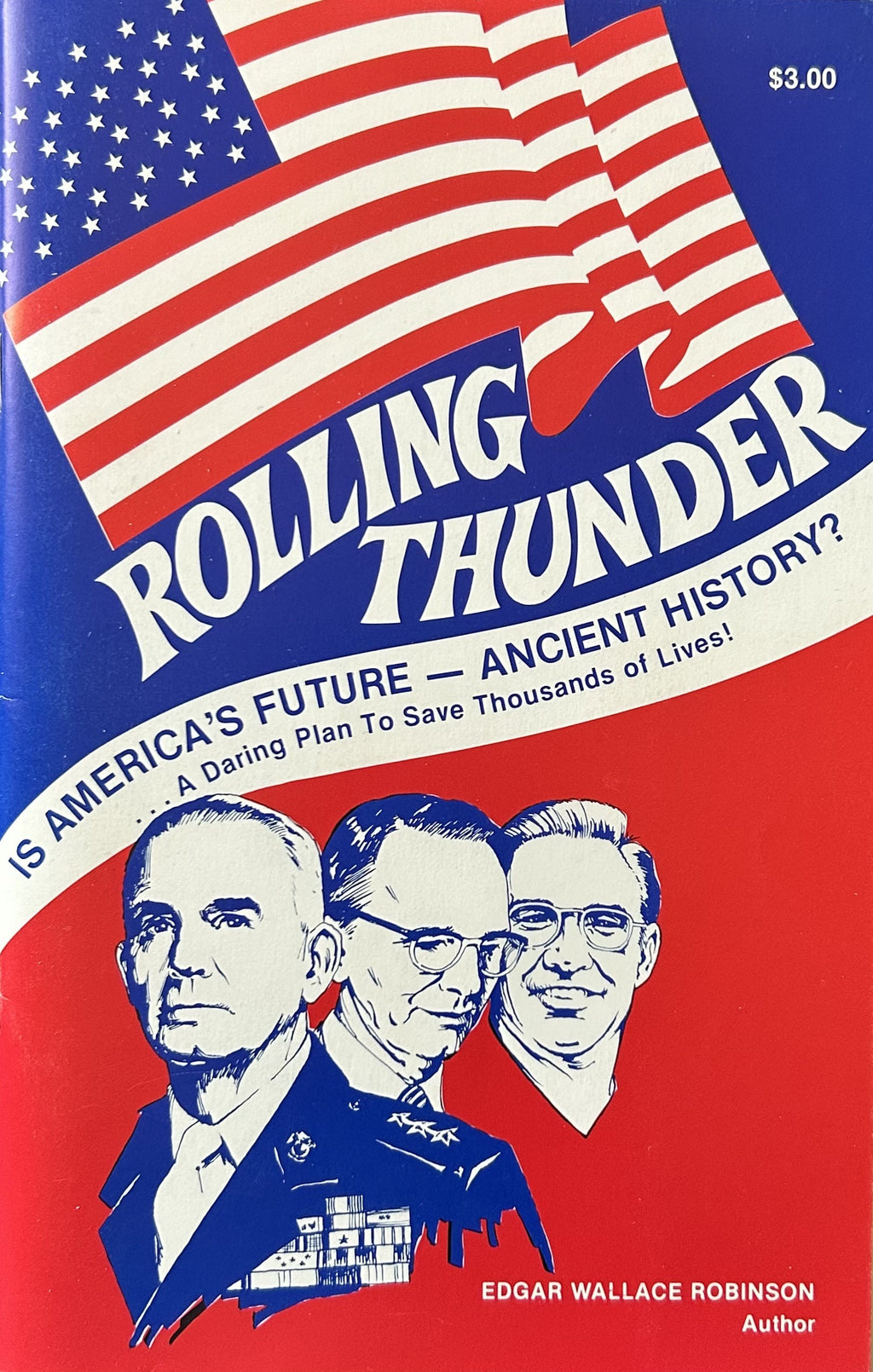 ROLLING THUNDER Is America's Future - Ancient History?