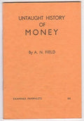 UNTAUGHT HISTORY OF MONEY